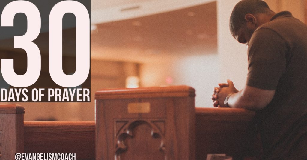 30 days of Evangelistic Prayer for Friends.