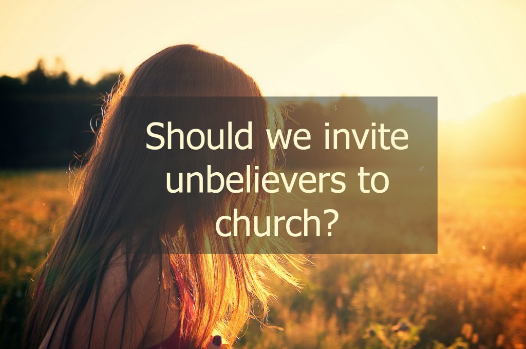 should-unbelievers-be-invited-to-church