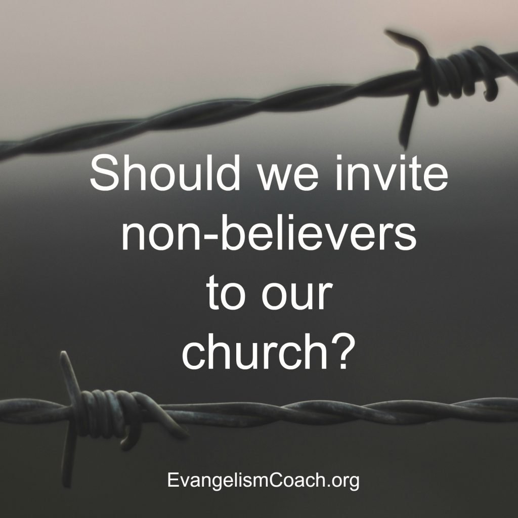 Summary Should we invite non believers to church?