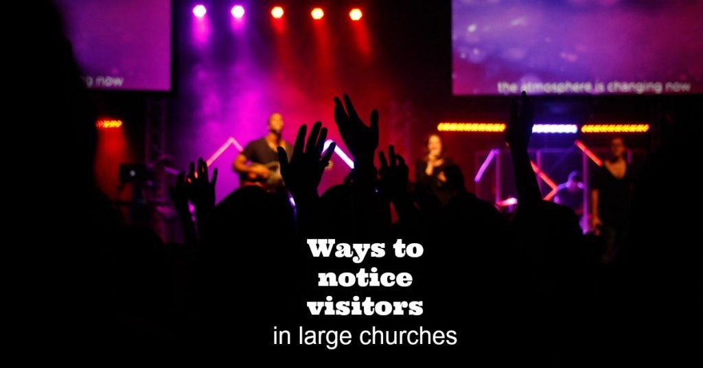 How do some large churches identify church visitors making their first time visit